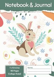 Cute Easter Bunny Hardcover Notebook & Journal: College-Ruled, 7 x 10 Inches, 180 Pages.