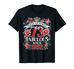 Womens Chapter 73 Fabulous Since 1952 73rd Birthday Design Maglietta
