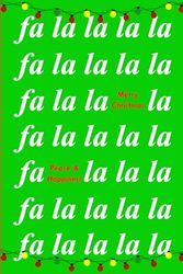 Fa La La La La Christmas Journal/Notebook/Diary. Lined, Watermarked. 120 pages, 6"x9", Glossy Cover: Great Gift or Card Alternative
