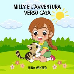 Milly e l’avventura verso Casa