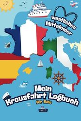 Mein Kreuzfahrt Logbuch für Kids - westliches Mittelmeer: Farbiges Kreuzfahrt Tagebuch zum Ausfüllen mit vielen spannenden Infos über das Reisegebiet. Bonus: Ein Piraten-Krimi aus Mallorca