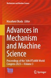 Advances in Mechanism and Machine Science: Proceedings of the 16th IFToMM World Congress 2023¿Volume 3: 149 (Mechanisms and Machine Science)