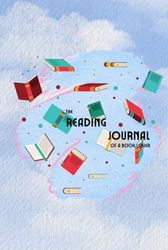 The Reading Journal of a Book Lover: Log 100 Reviews & Thoughts | 209 pages, 6" x 9", Cloudy Matte Cover