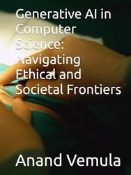 Generative AI in Computer Science: Navigating Ethical and Societal Frontiers