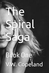 The Spiral Saga: Book One: 1