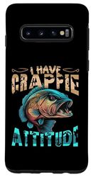 Carcasa para Galaxy S10 Funny I Have Crappie Attitude Present Men Women Cool Fishing