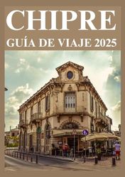 CHIPRE GUÍA DE VIAJE 2025