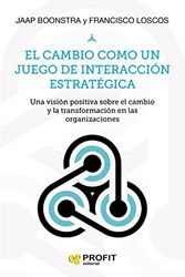 El cambio como un juego de interaccion estrategica (PROFIT)