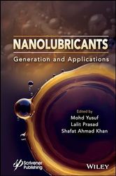 Nanolubricants: Generation and Applications