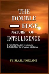 The Double-Edge Nature of Intelligence