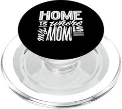 El hogar es donde está mi mamá - Funny Mom PopSockets PopGrip para MagSafe
