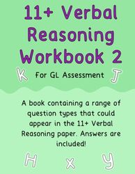 11+ Verbal Reasoning Workbook 2: A workbook containing a range of different question types that could appear in the 11+ verbal reasoning paper