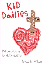 Kid Dailies: Book One: Kid's Devotionals for Daily Reading