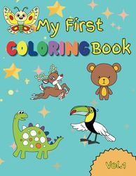 My First Coloring Book For Toddlers 1-3: 40 Simple Pictures to Color and Learn For Kids Ages 1, 2, 3 & 4