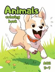 Animals Coloring Book: Awesome Animals Coloring Book for Kids Age 3 - 7