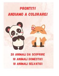Quaderno da Colorare Animali per Bambini 3-5 Anni: 20 Disegni Facili con Animali Domestici e Selvatici – Colorare ed imparare i loro nomi.: Perfetto ... e Riconoscimento degli Animali.