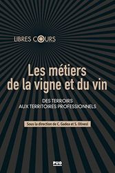 Les métiers de la vigne et du vin: Des terroirs aux territoires professionnels