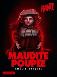 Maudite poupée: Nouvelle édition