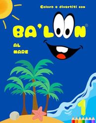 Ba'loon al mare: colora e divertiti con