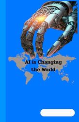 AI is Changing the World: AI is Changing the World notebook 5.5"x8.5" Lined Pages