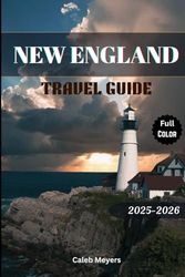 New England Travel Guide 2025-2026: Exploring the Charm of the Northeast