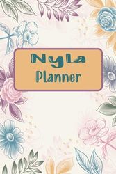 Nyla: Daily Weekly and Monthly planner for Aaliyah |1st January 2024-31st December 2024 | Beautiful, Floral, Personalized and Very Organized.