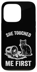 She Touched Me First Cat Plant Kitten Plants Amoureux des chats Coque pour iPhone 13 Pro
