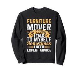 Furniture Mover Design For furniture mover Sweatshirt