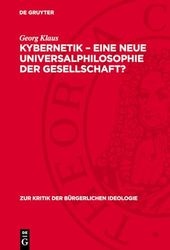 Kybernetik - eine neue Universalphilosophie der Gesellschaft?: 27