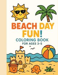 Beach Day Fun: Coloring Book For Ages 2+