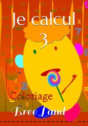 Je calcul 3: Coloriage