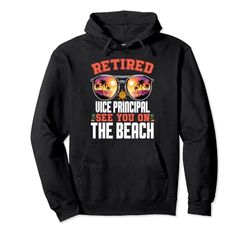 Beach Sunglasses Retired Vice Principal Pullover Hoodie