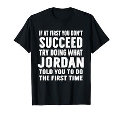 Camiseta divertida de Jordan "Try Doing What Jordan Told" Camiseta