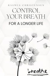 Control your breath: For a longer life