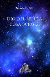 Dio o il nulla: cosa scegli?