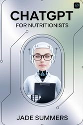 ChatGPT for Nutritionists