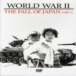 World War II Vol.3-The Fall Of Japan Part 1