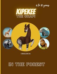 Kipekee, The Okapi: In the Forest