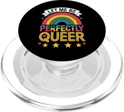Camiseta Let Me Be Perfectly Queer LGBTQ Pride Rainbow PopSockets PopGrip para MagSafe