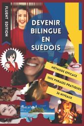 Devenez Bilingue en Suédois: Apprendre le Suédois et Devenir Bilingue en 3 Ans avec 1 Phrase par Jour