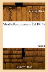 Strathallan, roman. Tome 3