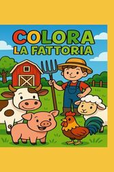 COLORA LA FATTORIA: 30+ disegni da colorare