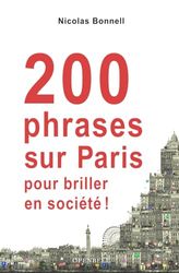 200 phrases sur Paris pour briller en société: L'Histoire de Paris pour ceux qui n'ont pas le temps