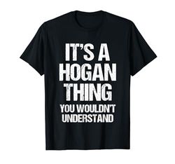 Es una cosa de Hogan (no lo entenderías) - Funny Hogan Camiseta