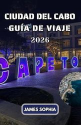 Guida turistica di Città del Capo 2026: La Ciudad portuaria en la costa suroeste de Sudáfrica, en una península bajo la imponente Montaña de la Mesa.