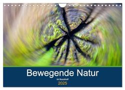 Bewegende Natur (Wandkalender 2025 DIN A4 quer), CALVENDO Monatskalender: Schöne Detail der Natur in Bewegung