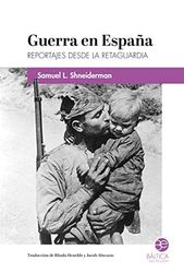 Guerra en España: Reportajes desde la retaguardia