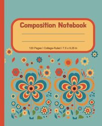 Cool Sage Green Composition Notebook: Cute Colorful 70s Flower Retro Aesthetic Journal for Preppy, Girls, Boys, Teens, Students & Adults | Wide Ruled ... Home, Work and Office Supplies, 7.5"x 9.2"