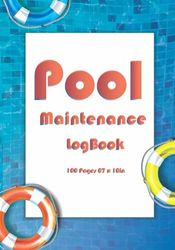 Pool Maintenance log book: Looking After Your Pool, 100Pages, 7 x 10 inches.(Design 07)