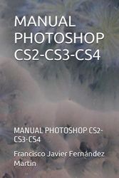 MANUAL PHOTOSHOP CS2-CS3-CS4: MANUAL PHOTOSHOP CS2-CS3-CS4